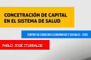 Concentración de capital en el sistema de salud – CEDES – Ecuador