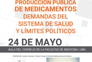 JORNADA / PRODUCCIÓN PUBLICA DE MEDICAMENTOS –  DEMANDAS DEL SISTEMA DE SALUD Y LÍMITES POLÍTICOS