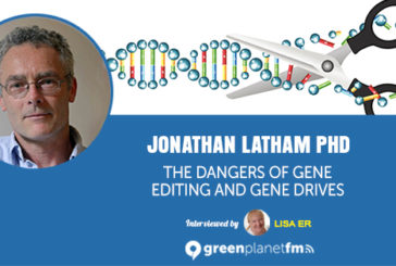 Jonathan Latham PhD: The Dangers of Gene Editing and Gene Drives